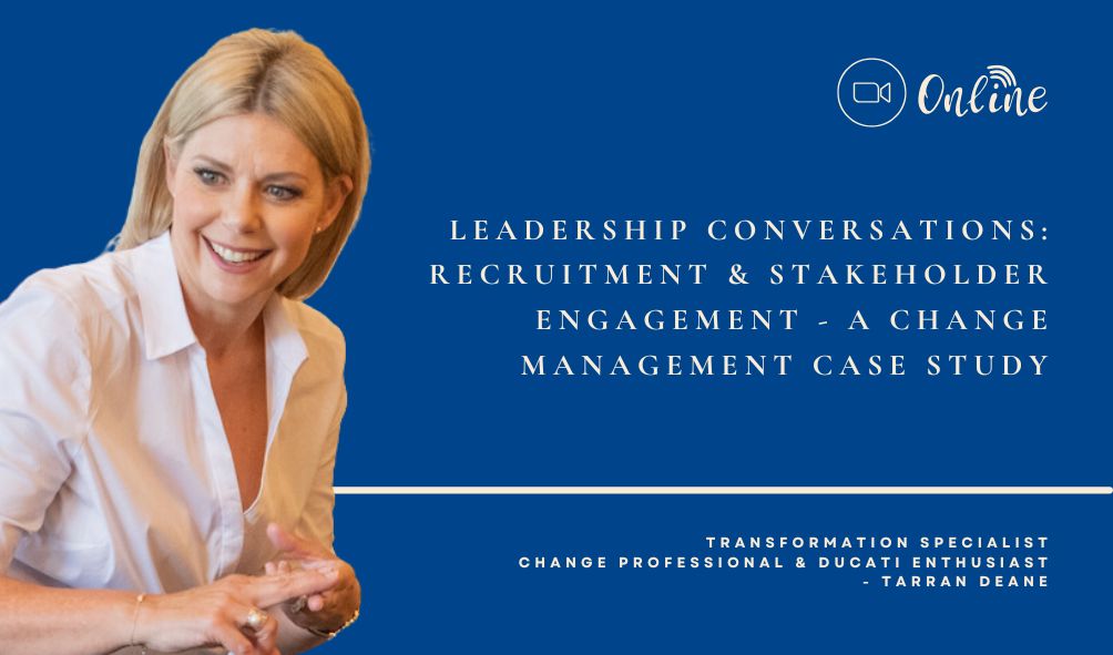 Leadership Conversations strategy article image for Leadership Conversations Strategy - Recruitment and Stakeholder Engagement A Change Management Case Study by author Tarran Deane © 2025 copyright