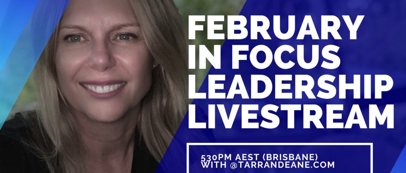 February in Focus Leadership Livestream with Tarran Deane